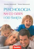 Psychologia na co dzień i od święta - Tomasz Maruszewski