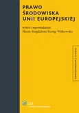 Prawo środowiska Unii Europejskiej - Outlet - Kenig-Witkowska Maria Magdalena