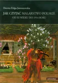 Jak czytać malarstwo polskie - Dorota Folga-Januszewska