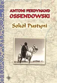 Sokół Pustyni - Ossendowski Antoni Ferdynand