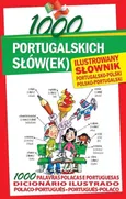 1000 portugalskich słów(ek) Ilustrowany słownik portugalsko-polski polsko-portugalski - Oleszczuk Karolina