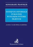 Dostęp do informacji publicznej w polskim systemie prawnym - Outlet - Joanna Taczkowska-Olszewska