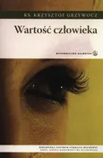 Wartość człowieka - Krzysztof Grzywocz