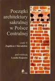 Początki architektury sakralnej w Polsce Centralnej część II + CD