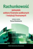 Rachunkowość jednostek sektora finansów publicznych i instytucji finansowych - Teresa Kiziukiewicz