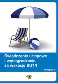 Świadczenie urlopowe i wynagrodzenie za wakacje 2014 - Dariusz Dwojewski