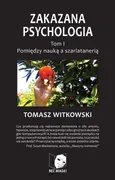 Zakazana psychologia Tom 1 - Outlet - Tomasz Witkowski