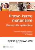 Prawo karne materialne Kazusy dla aplikantów - Małgorzata Młodawska-Piaseczna