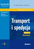 Transport i spedycja Część 2 Spedycja Podręcznik - Radosław Kacperczyk