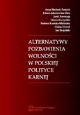 Alternatywy pozbawienia wolności w polskiej polityce karnej - Celina Nowak
