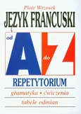Język francuski A-Z Repetytorium - Piotr Wrzosek
