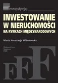 Inwestowanie w nieruchomości na rynkach międzynarodowych - Outlet - Wiśniewska Marta Anastazja