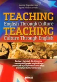 Teaching English Through Culture Teaching Culture Through English - Joanna Bogusławska