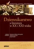 Dziennikarstwo a literatura w XX i XXI wieku Podręcznik akademicki - Outlet