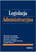 Legislacja administracyjna - Mirosław Karpiuk