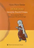 Mariam Święta Palestynka - Pierre Estrate