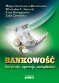 Bankowość instytucje, operacje, zarządzanie - Małgorzata Iwanicz-Drozdowska