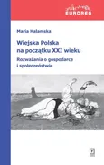 Wiejska Polska na początku XXI wieku - Maria Halamska