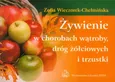 Żywienie w chorobach wątroby, dróg żółciowych i trzustki - Zofia Wieczorek-Chełmińska