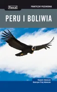 Peru i Boliwia Praktyczny przewodnik - Sławomir Adamczak