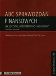 ABC sprawozdań finansowych Jak je czytaćinterpretować i analizować - Waldemar Gos