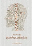 Komunikacja elektroniczna Zagrożenia i ich skutki dla organizacji - Piotr Wróbel