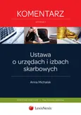 Ustawa o urzędach i izbach skarbowych Komentarz - Anna Michalak