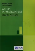 Wstęp do matematyki Zbiór zadań - Wojciech Guzicki