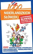 1000 niderlandzkich słówek Ilustrowany słownik niderlandzko-polski polsko-niderlandzki - Ales Cuma