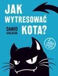 Jak wytresować kota - Outlet - Dawid Ratajczak