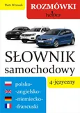 Słownik samochodowy 4-języczny polsko-angielsko-niemiecko-francuski - Piotr Wrzosek