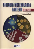 Biologia molekularna bakterii - zbiorowa Praca