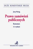 Prawo zamówień publicznych Komentarz - Outlet - Jerzy Pieróg