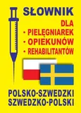 Słownik dla pielęgniarek opiekunów rehabilitantów polsko-szwedzki szwedzko-polski - Dawid Gut