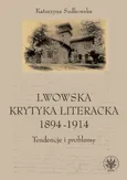 Lwowska krytyka literacka 1894-1914 - Katarzyna Sadkowska