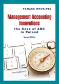 Management Accounting Innovations the Case of ABC in Poland - Tomasz Wnuk-Pel