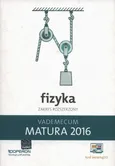 Fizyka Matura 2016 Vademecum Zakres rozszerzony - Outlet - Izabela Chełmińska