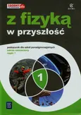 Z fizyką w przyszłość 1 Podręcznik Zakres rozszerzony - Outlet - Maria Fiałkowska