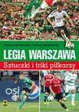 Legia Warszawa Sztuczki i triki piłkarzy - Outlet - Tomasz Bocheński