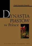 Dynastia Piastów w Polsce - Outlet - Barański Marek Kazimierz