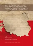 Polskie pogranicza w procesie przemian Tom 3