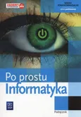 Informatyka Po prostu Podręcznik Zakres podstawowy - Zdzisław Nowakowski
