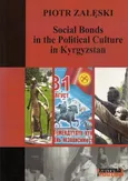 Social Bonds in the Political Culture in Kyrgyzstan - Piotr Załęski