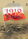 Zwycięskie Bitwy Polaków Tom 43 1919 Powstanie Wielkopolskie - Bogusław Polak