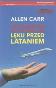 Prosta metoda jak pozbyć się lęku przed lataniem - Allen Carr