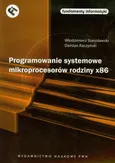 Programowanie systemowe mikroprocesorów rodziny x86 + CD - Damian Raczyński