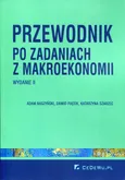 Przewodnik po zadaniach z makroekonomii - Adam Baszyński