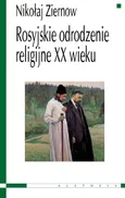 Rosyjskie odrodzenie religijne XX wieku - Nikołaj Ziernow