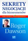 Sekrety negocjacji dla biznesmenów - Roger Dawson