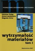 Wytrzymałość materiałów Tom 1 - Zdzisław Dyląg